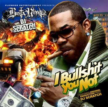 Busta Rhymes I Bullshit You Not Mixtape Cover