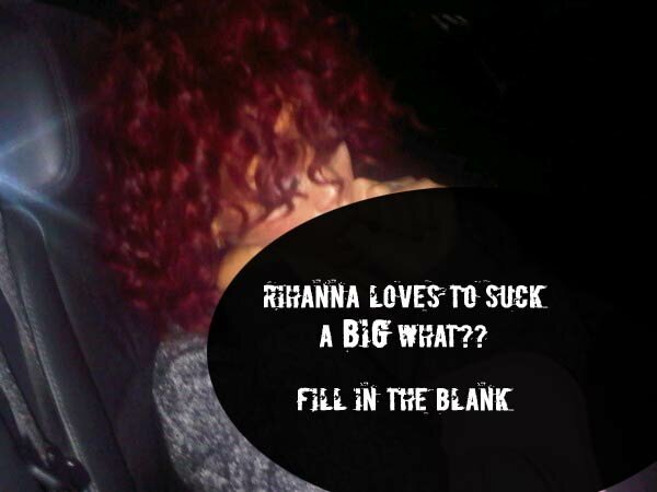 Photo: Rihanna Loves To Suck A Big ____? Fill in the blank